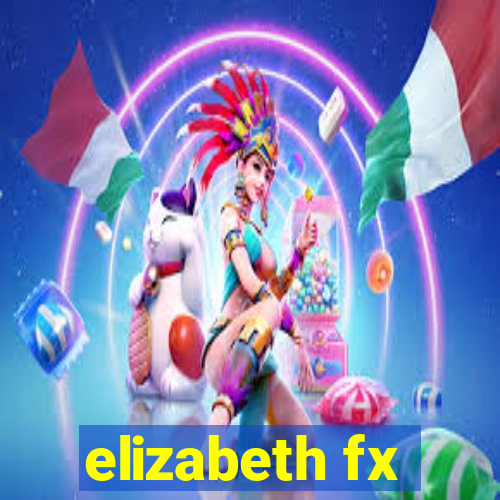 elizabeth fx